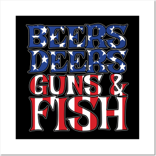 Beers Deers Guns & Fish Posters and Art